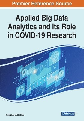 bokomslag Applied Big Data Analytics and Its Role in COVID-19 Research