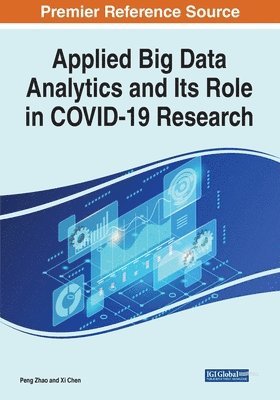 Applied Big Data Analytics and Its Role in COVID-19 Research 1