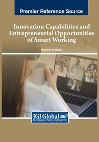 bokomslag Innovation Capabilities and Entrepreneurial Opportunities of Smart Working