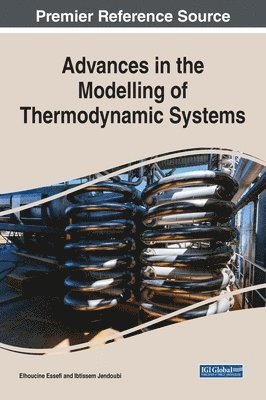 Advances in the Modelling of Thermodynamic Systems 1