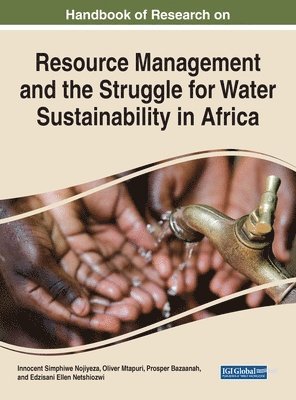 Innocent Simphiwe Nojiyeza, Fernanda López-Ramón, Esperanza Navarro-Pardo, Veronica Moreno-Campos, Yurena Alonso-Esteban - Resource Management and the Struggle for Water Sustainability in Africa, Inbunden