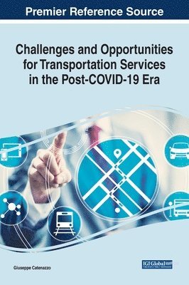 Giuseppe Catenazzo - Challenges and Opportunities for Transportation Services in the Post-COVID-19 Era, Inbunden