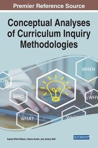 bokomslag Conceptual Analyses of Curriculum Inquiry Methodologies
