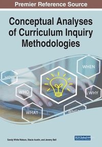 bokomslag Conceptual Analyses of Curriculum Inquiry Methodologies