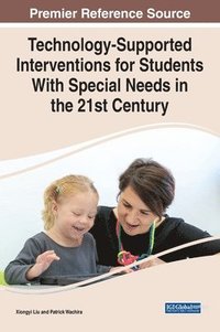 bokomslag Technology-Supported Interventions for Students With Special Needs in the 21st Century