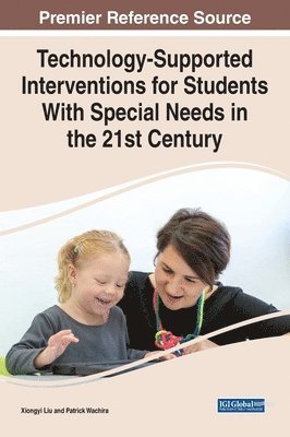 Technology-Supported Interventions for Students With Special Needs in the 21st Century 1