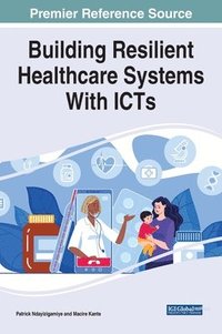 bokomslag Building Resilient Healthcare Systems With ICTs