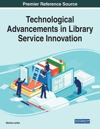 bokomslag Technological Advancements in Library Service Innovation