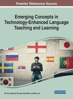 Bin Zou, Michael Thomas, David Barr, Wen Jia - Emerging Concepts in Technology-Enhanced Language Teaching and Learning, Inbunden