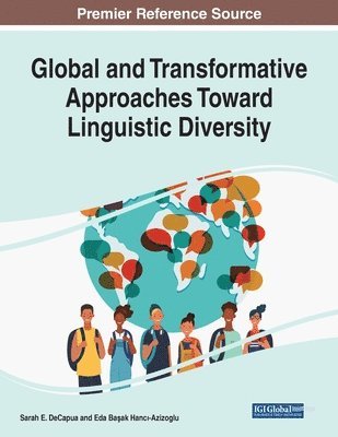 Sarah E. Decapua, Eda Ba&#351;ak Hanc&#305;-Azizoglu, Sarah E. DeCapua, Eda Basak Hanci-Azizoglu, Eda Ba¿ak Hanc¿-Azizoglu - Global and Transformative Approaches Toward Linguistic Diversity, Häftad