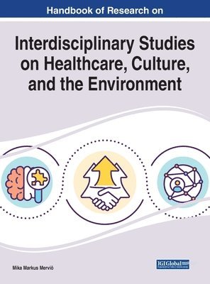 bokomslag Interdisciplinary Studies on Healthcare, Culture, and the Environment