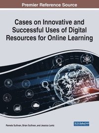 bokomslag Cases on Innovative and Successful Uses of Digital Resources For Online Learning