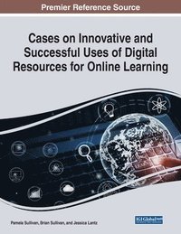bokomslag Cases on Innovative and Successful Uses of Digital Resources for Online Learning