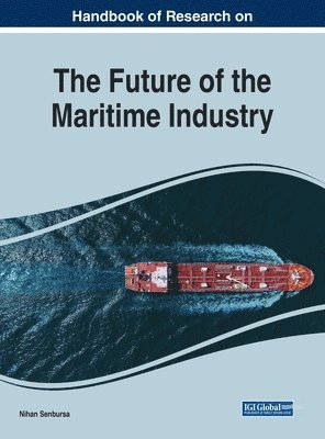 Nihan Senbursa - Future of the Maritime Industry, Inbunden