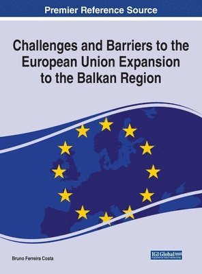 Challenges and Barriers to the European Union Expansion to the Balkan Region 1