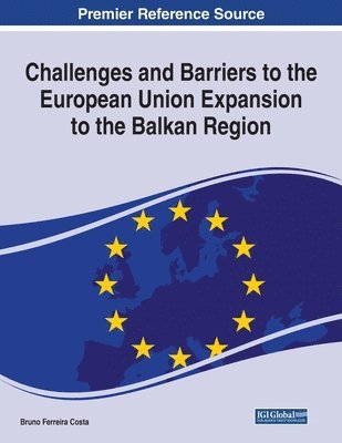 bokomslag Challenges and Barriers to the European Union Expansion to the Balkan Region