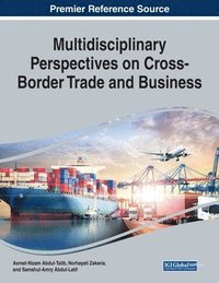 bokomslag Multidisciplinary Perspectives on Cross-Border Trade and Business