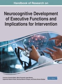 bokomslag Handbook of Research on Neurocognitive Development of Executive Functions and Implications for Intervention