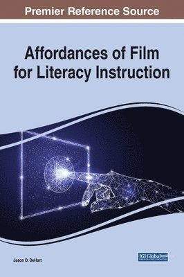 Jason D. Dehart, Jason D. DeHart - Affordances of Film for Literacy Instruction, Inbunden