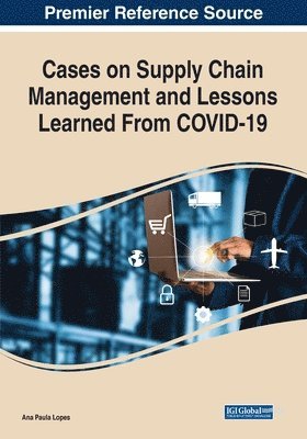 Ana Paula Lopes - Cases on Supply Chain Management and Lessons Learned From COVID-19, Häftad