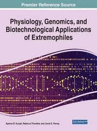 bokomslag Physiology, Genomics, and Biotechnological Applications of Extremophiles