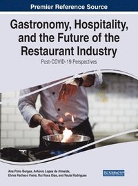 bokomslag Gastronomy, Hospitality, and the Future of the Restaurant Industry: Post-COVID-19 Perspectives
