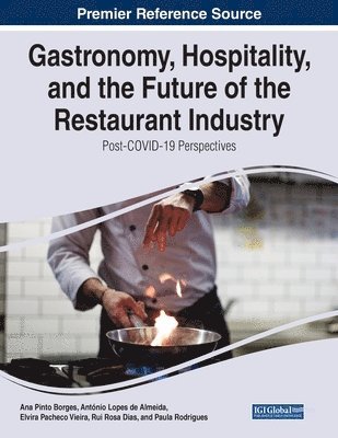 Gastronomy, Hospitality, and the Future of the Restaurant Industry 1