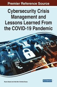 bokomslag Cybersecurity Crisis Management and Lessons Learned From the COVID-19 Pandemic