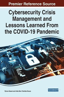 Cybersecurity Crisis Management and Lessons Learned From the COVID-19 Pandemic 1