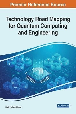 Brojo Kishore Mishra - Technology Road Mapping for Quantum Computing and Engineering, Inbunden