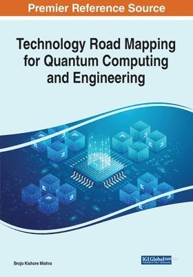 Brojo Kishore Mishra - Technology Road Mapping for Quantum Computing and Engineering, Häftad