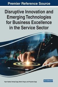 bokomslag Disruptive Innovation and Emerging Technologies for Business Excellence in the Service Sector
