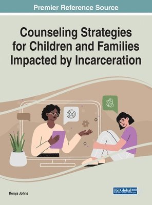 bokomslag Counseling Strategies for Children and Families Impacted by Incarceration