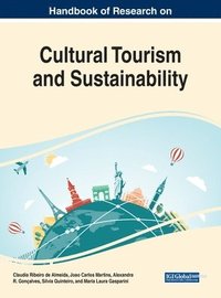 bokomslag Handbook of Research on Cultural Tourism and Sustainability