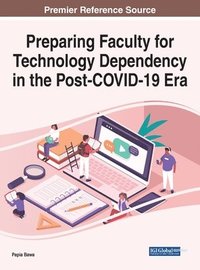 bokomslag Preparing Faculty for Technology Dependency in the Post-COVID-19 Era