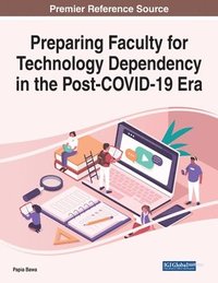 bokomslag Preparing Faculty for Technology Dependency in the Post-COVID-19 Era