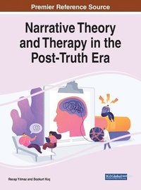 bokomslag Narrative Theory and Therapy in the Post-Truth Era