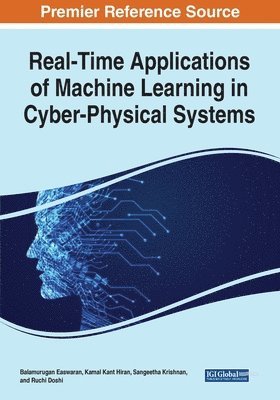 Real-Time Applications of Machine Learning in Cyber-Physical Systems 1