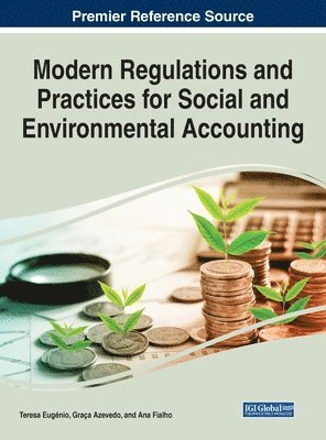 Teresa Eugénio, Graça Azevedo, Ana Fialho - Modern Regulations and Practices for Social and Environmental Accounting, Inbunden