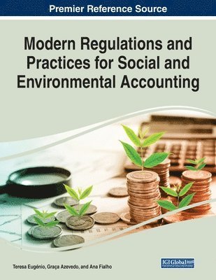 Teresa Eugénio, Graça Azevedo - Modern Regulations and Practices for Social and Environmental Accounting, Häftad