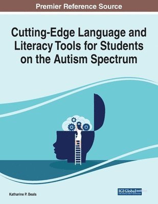 Cutting-Edge Language and Literacy Tools for Students on the Autism Spectrum 1