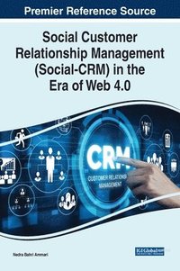 bokomslag Social Customer Relationship Management (Social-CRM) in the Era of Web 4.0