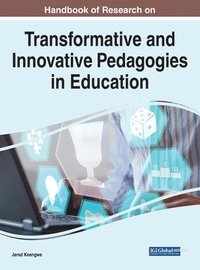 bokomslag Handbook of Research on Transformative and Innovative Pedagogies in Education
