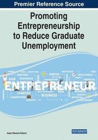bokomslag Promoting Entrepreneurship to Reduce Graduate Unemployment