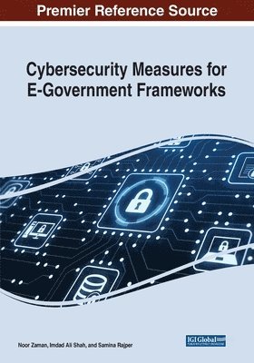 Cybersecurity Measures for E-Government Frameworks 1
