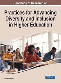 bokomslag Handbook of Research on Practices for Advancing Diversity and Inclusion in Higher Education