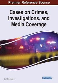 bokomslag Cases on Crimes, Investigations, and Media Coverage