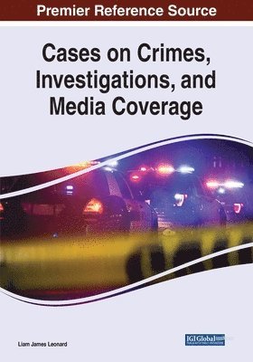 Cases on Crimes, Investigations, and Media Coverage