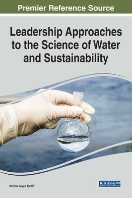 Kristin Joyce Tardif - Leadership Approaches to the Science of Water and Sustainability, Inbunden