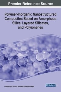 bokomslag Polymer-Inorganic Nanostructured Composites Based on Amorphous Silica, Layered Silicates, and Polyionenes